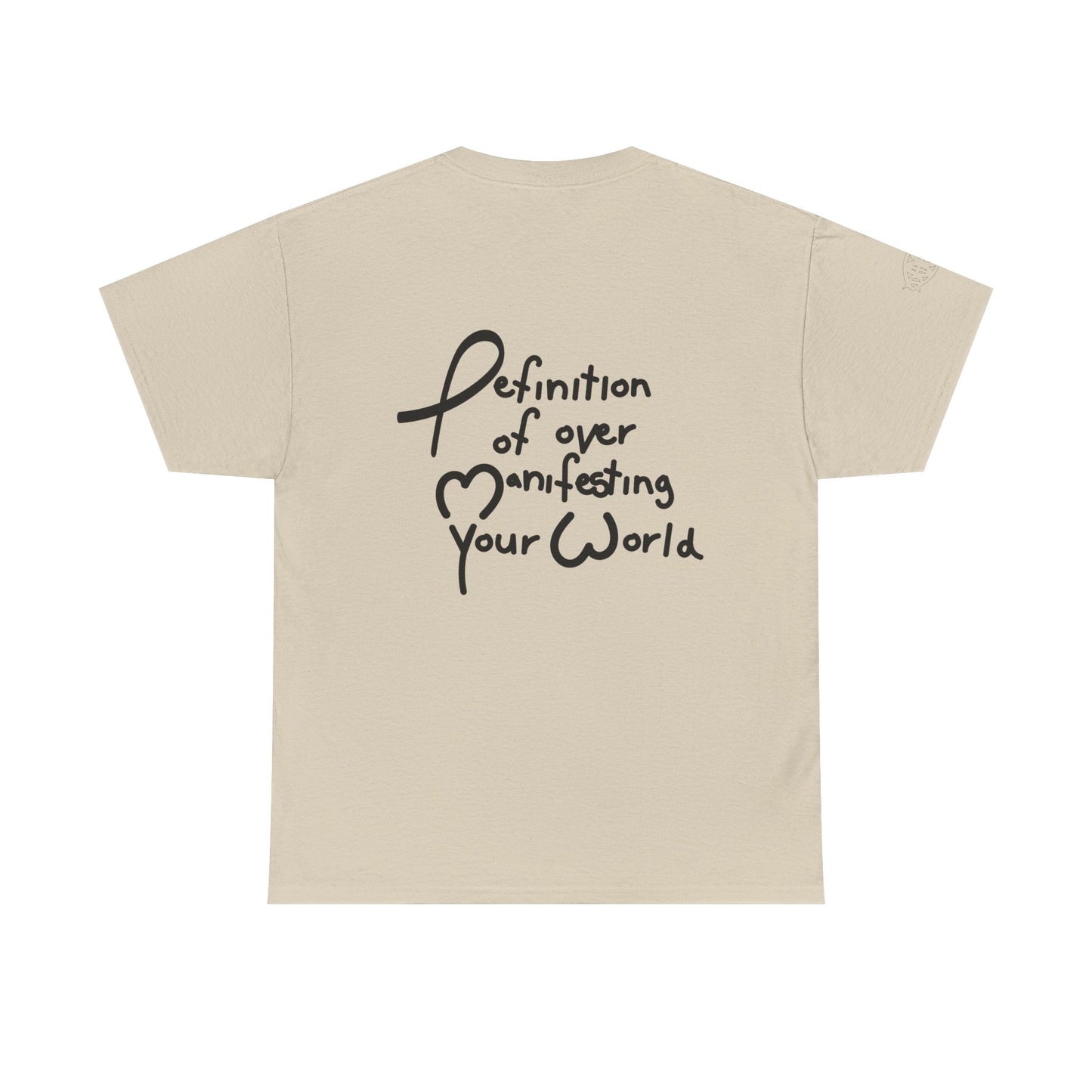 Definition of Over Manifesting Your World